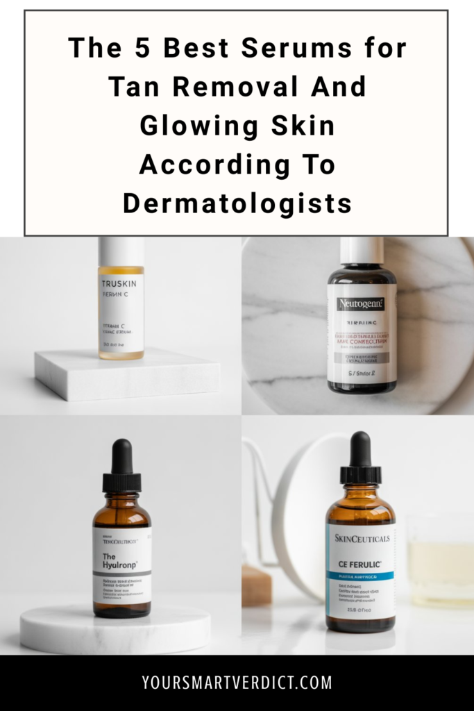 The 5 Best Serums for Tan Removal And Glowing Skin According To Dermatologists