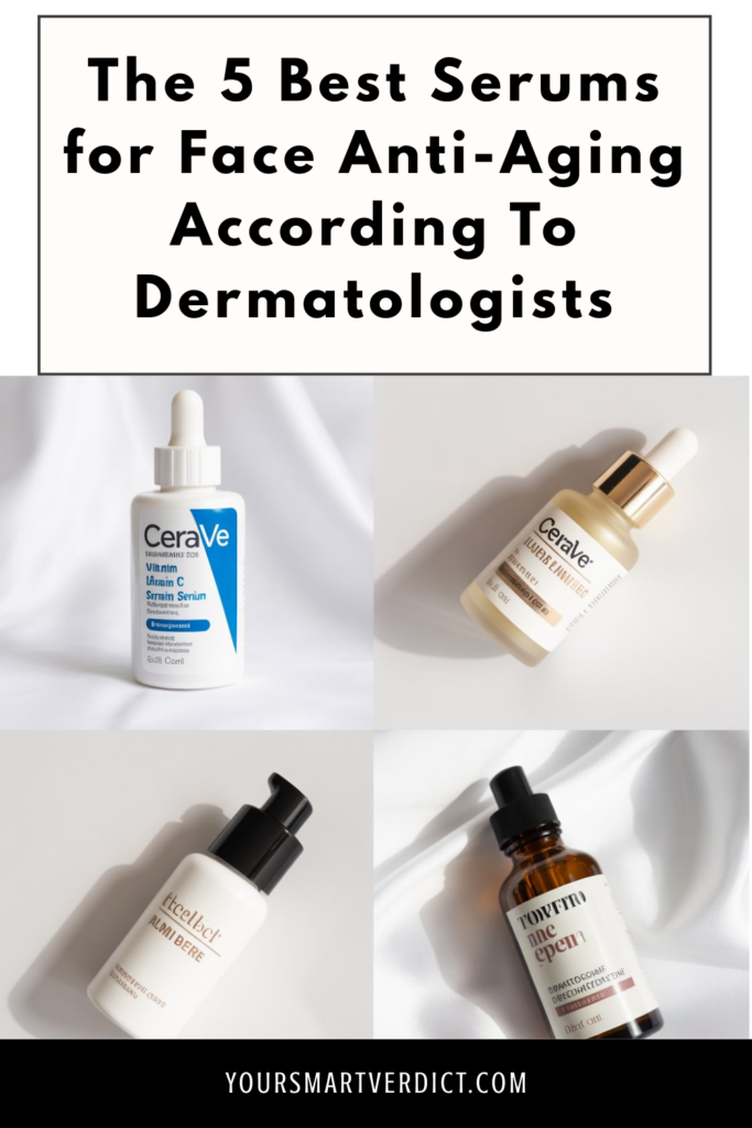 The 5 Best Serums for Face Anti-Aging According To Dermatologists