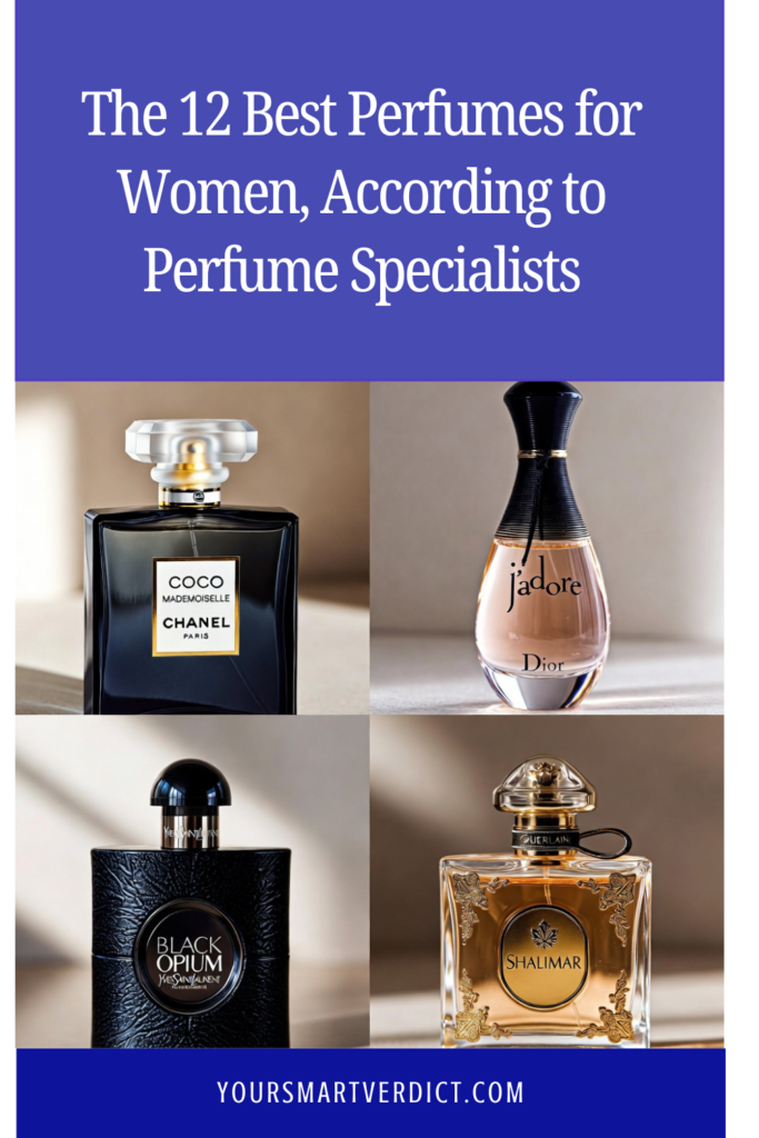 The 12 Best Perfumes for Women, According to Perfume Specialists