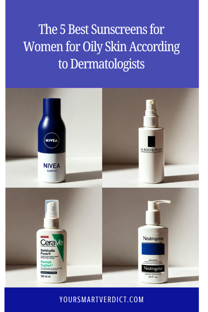 The 5 Best Sunscreens for Women for Oily Skin According to Dermatologists
